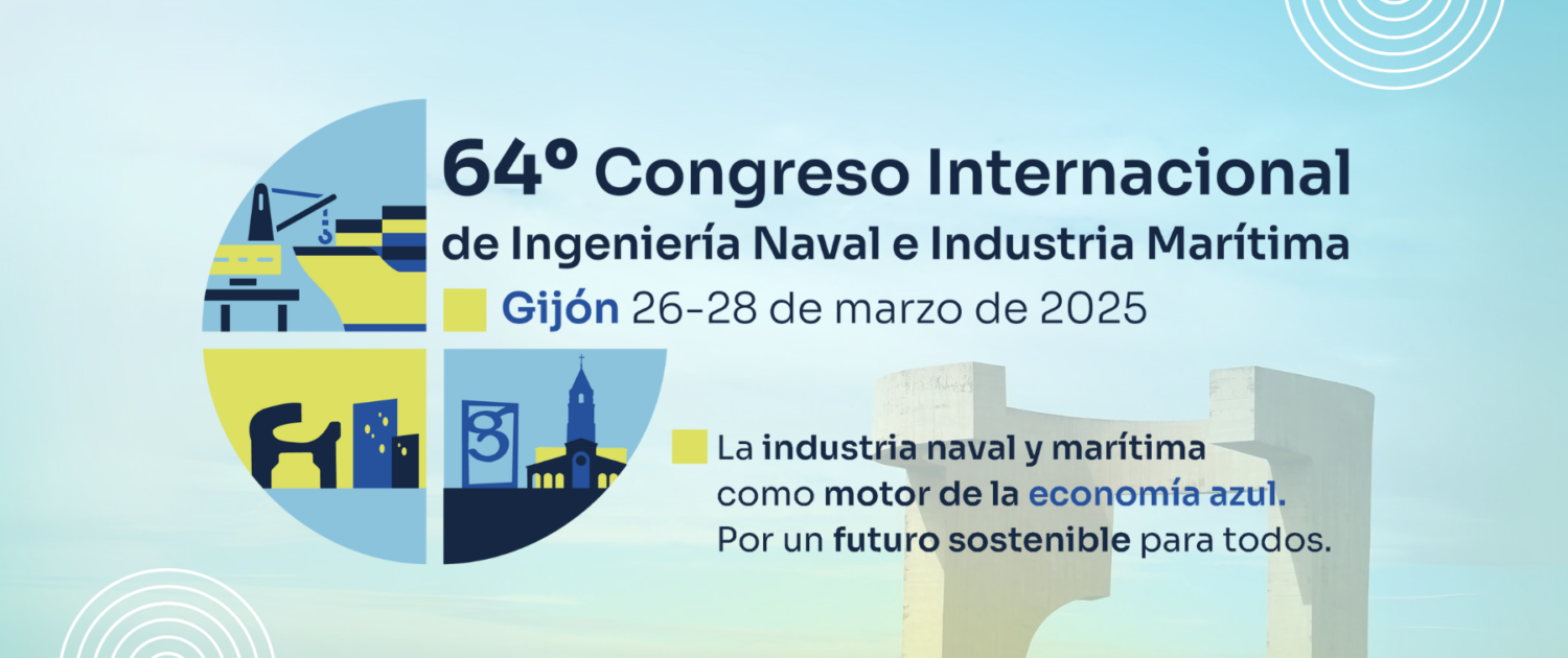 64º Congreso internacional de ingeniería naval e industria marítima - Anave